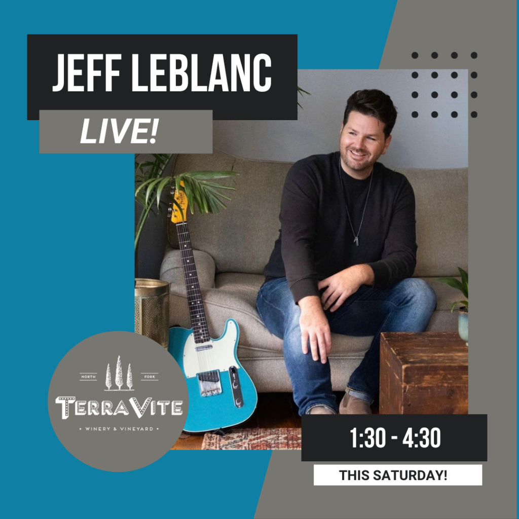 Jeff LeBlanc LIVE at Terra Vite from 1:30 - 4:30p